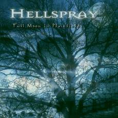 Hellspray : Full Moon in Plainfield Hellspray : Full Moon in Plainfield